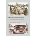 The Southern Diaspora: How the Great Migrations of Black and White Southerners Transformed America