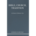 Bible, Church, Tradition: An Eastern Orthodox View - Hardcover