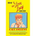 The I Love Lucy Book - Paperback