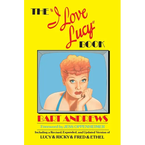 The I Love Lucy Book - Paperback