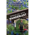 Sprinkled with Wanderlust: My Life Traveling and Hoboing - Paperback