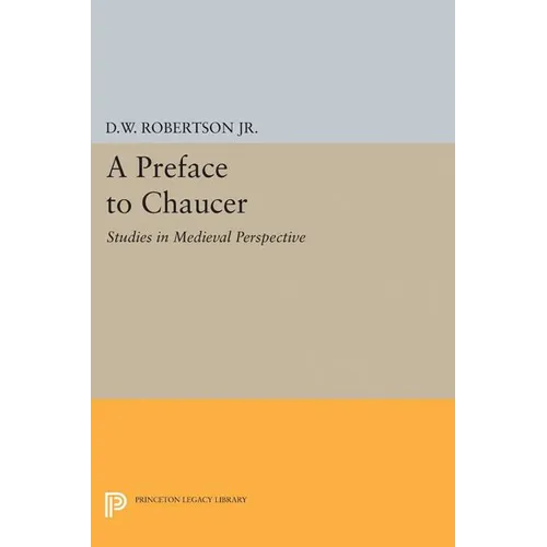 A Preface to Chaucer: Studies in Medieval Perspective - Paperback