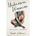 Unknown Warrior: Battling the Mirror - Paperback