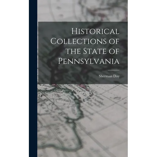 Historical Collections of the State of Pennsylvania