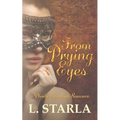 From Prying Eyes: A Phoebe Braddock Romance - Paperback