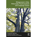 Wittgenstein's Folly: Philosophy, Psychoanalysis and Language Games - Paperback