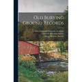 Old Burying Ground Records