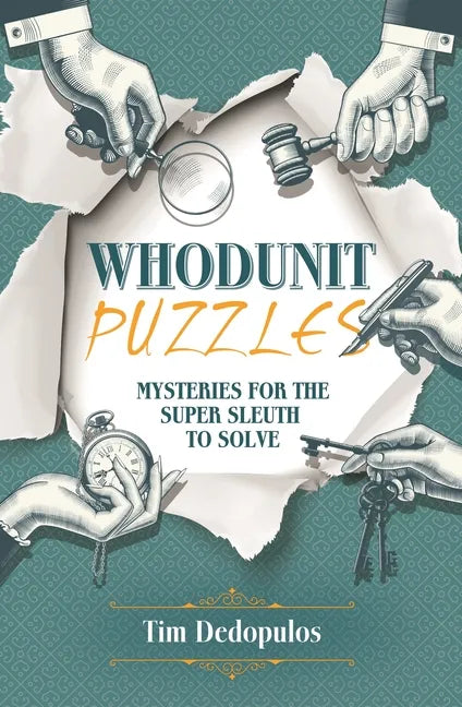 Whodunit Puzzles: Mysteries for the Super Sleuth to Solve - Paperback
