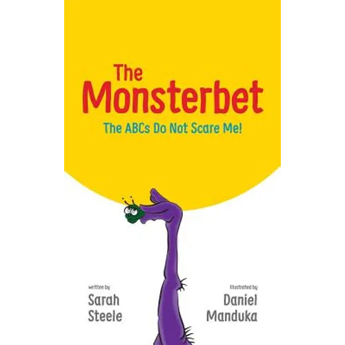 The Monsterbet: The ABCs Do Not Scare Me! - Hardcover