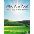 Who Are You?: See It, Say It, and Seize It - Paperback