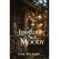 The Liberation of Sue Moody: Slaying the Dragons