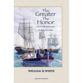The Greater the Honor: A Novel of the Barbary Wars