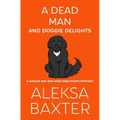 A Dead Man and Doggie Delights - Paperback