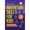 Adventure Skills for Kids - Paperback