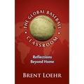 The Global Baseball Classroom - Paperback