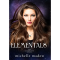 Elementals: The Complete Series - Hardcover