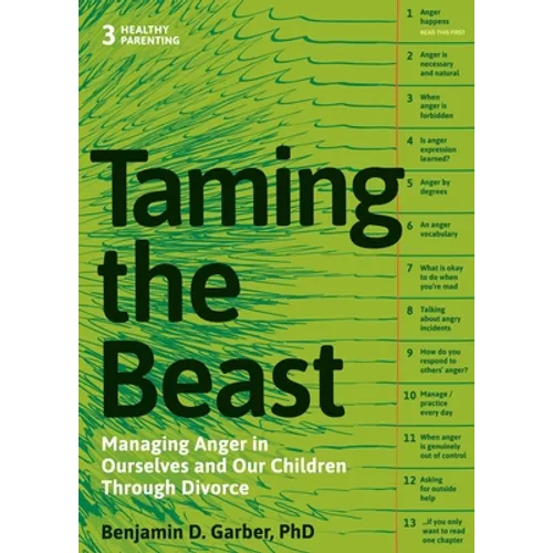 Taming the Beast Within: Managing Anger in Ourselves and Our Children Through Divorce - Paperback