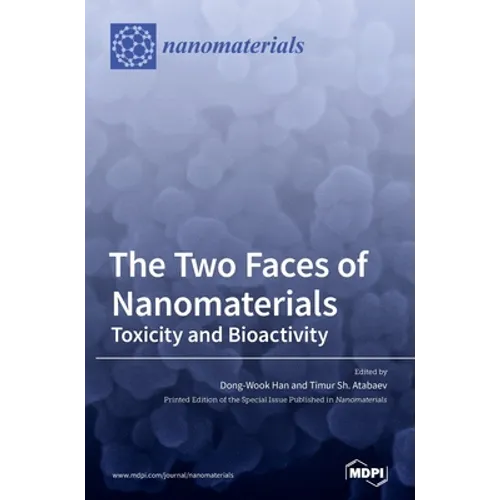 The Two Faces of Nanomaterials: Toxicity and Bioactivity - Hardcover