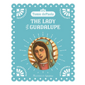 The Lady of Guadalupe - Hardcover