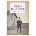 Lilacs in the Dust Bowl - Hardcover
