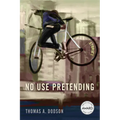 No Use Pretending - Paperback