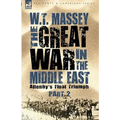 The Great War in the Middle East: Allenby's Final Triumph - Paperback