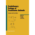 Evolutionary Ecology of Freshwater Animals: Concepts and Case Studies - Hardcover