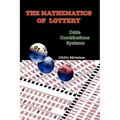 The Mathematics of Lottery: Odds, Combinations, Systems - Paperback