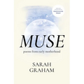 Muse: Poems from Early Motherhood - Paperback