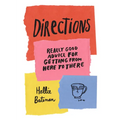 Directions: Really Good Advice for Getting from Here to There - Hardcover