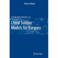 Chiral Soliton Models for Baryons - Paperback