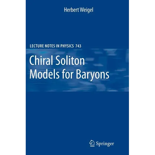 Chiral Soliton Models for Baryons - Paperback