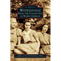 Watkinsville: From the Collection of Bobby Gordon