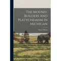 The Mound-builders And Platycnemism In Michigan