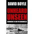 Unheard, Unseen: Submarine E14 and the Dardanelles