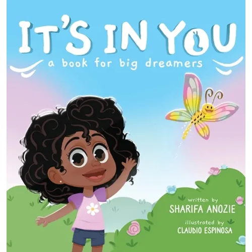 It's In You: A Book For Big Dreamers - Hardcover