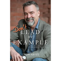 Don't Lead by Example - Paperback