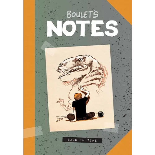 Boulet's Notes: Back in Time - Hardcover
