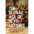 The Global Age of Revolutions: A History from 1650 to Today