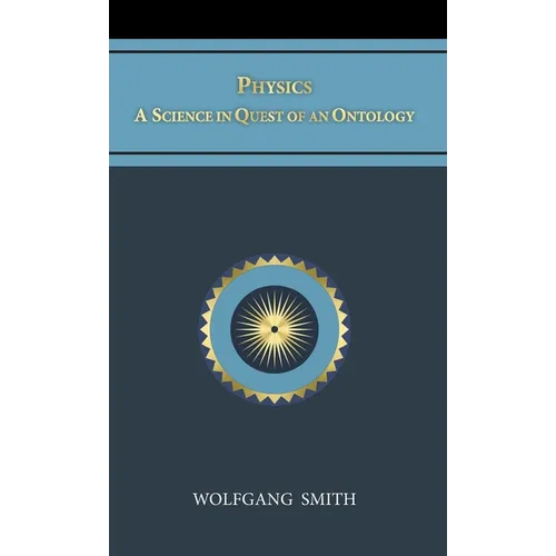 Physics: A Science in Quest of an Ontology - Hardcover