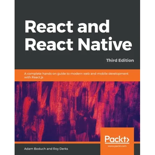 React and React Native: A complete hands-on guide to modern web and mobile development with React.js - Paperback