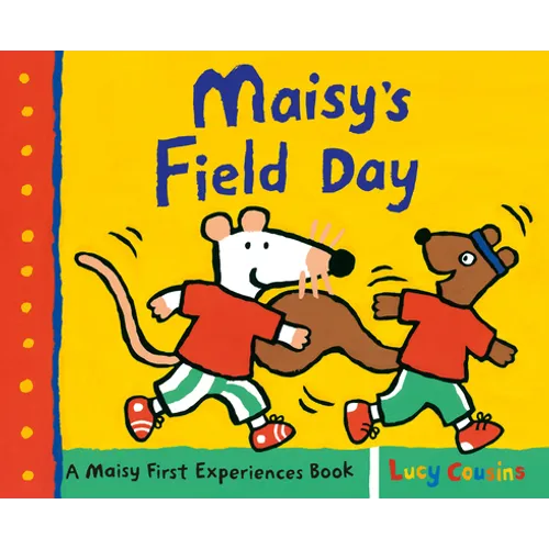 Maisy's Field Day: A Maisy First Experiences Book - Paperback