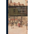 Drift and Mastery: An Attempt to Diagnose the Current Unrest
