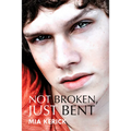 Not Broken, Just Bent - Paperback