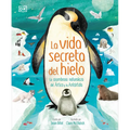 La Vida Secreta del Hielo (the Frozen Worlds) - Hardcover