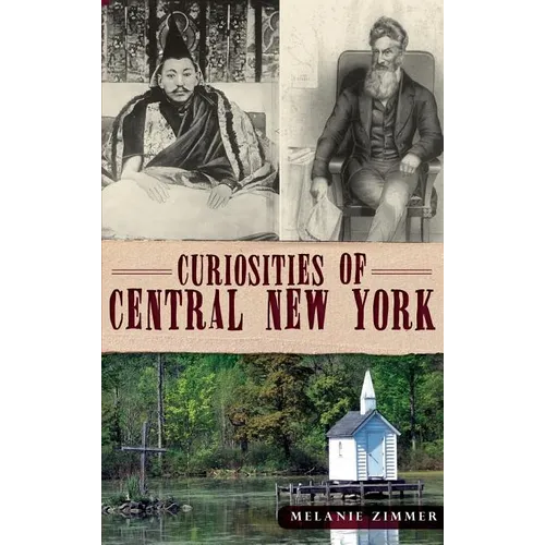 Curiosities of Central New York - Hardcover