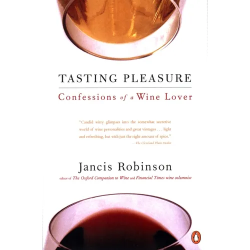 Tasting Pleasure: Confessions of a Wine Lover - Paperback
