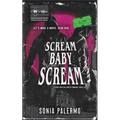 Scream Baby Scream - Paperback