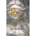 Trial: A Long Year from Here to There - Paperback
