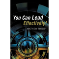 You Can Lead Effectively! - Paperback